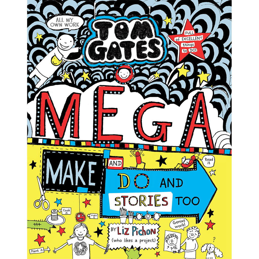Tom Gates Book 16 : Mega Make and Do (and Stories Too). (PB)